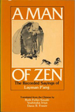 A Man of Zen, translated by Ruth Fuller Sasaki, Yoshitaka Iriya and Dana R. Fraser