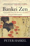 Bankei Zen, by Peter Haskel