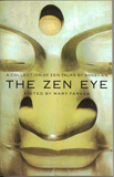 The Zen Eye, Talks by Sokei-an Sasaki, Edited by Mary Farkas