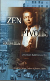 Zen Pivots:  Lectures on Buddhism and Zen, by Sokei-an Sasaki